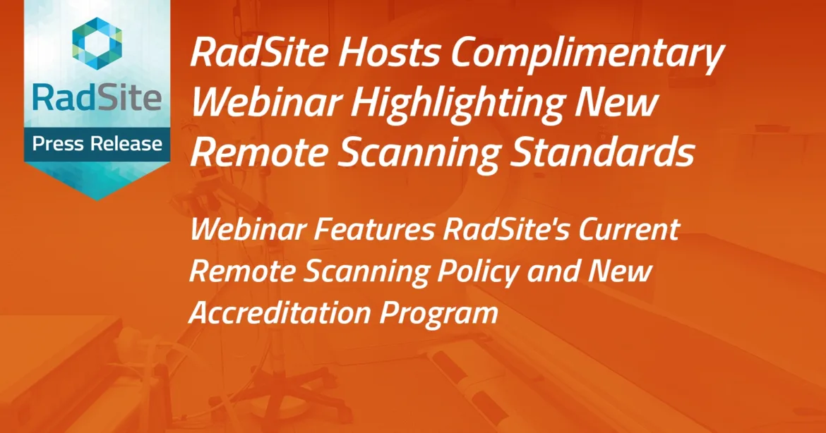 Complimentary Webinar Highlighting New Remote Scanning Standards